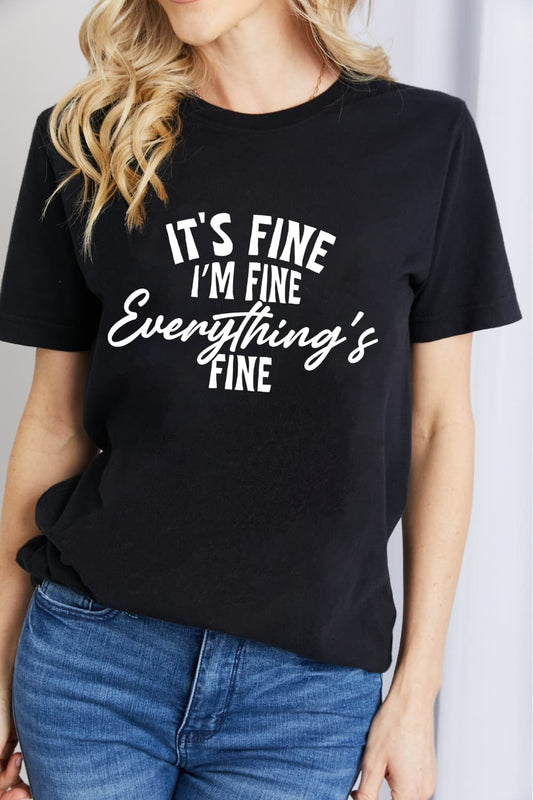 Simply Love Full Size IT'S FINE I'M FINE EVERYTHING'S FINE Graphic Cotton T-Shirt